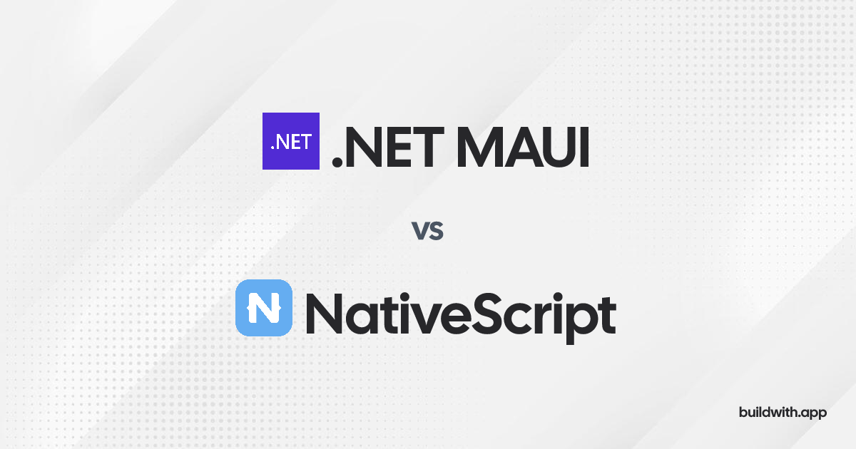 Compare .NET MAUI vs NativeScript • BuildWith.app